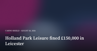 Holland Park Leisure Fined £150,000 Over Self-Exclusion Failings