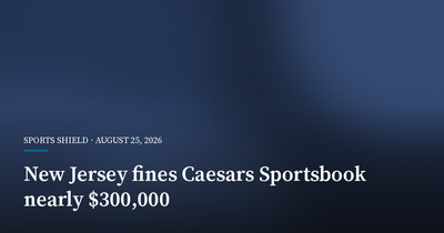 New Jersey Fines Caesars Sportsbook Nearly $300,000