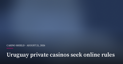 Uruguay Private Casinos Push for Online Betting Rules