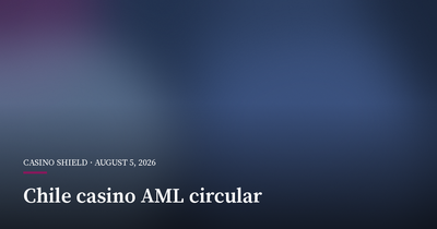 Chile Rewrites Casino AML Rules With Risk-Based Circular